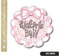 Pink Welcome Baby Mini